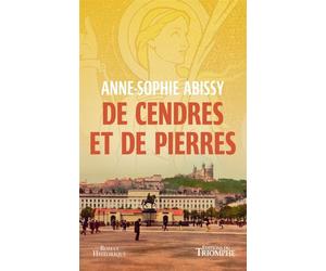 De cendres et de pierres - Anne-Sophie Abissy - Triomphe Eds Du - broché - Roman