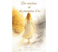De cendres et de poussière d'or