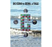 De Cero To Zero, A Tale