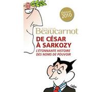 De César à Sarkozy Jean-Louis Beaucarnot (Auteur)