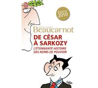De César à Sarkozy - Jean-Louis Beaucarnot - J'ai Lu - Poche - Essai