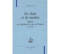 De chair et de marbre : Imiter et exprimer le nu en France (1745-1815)