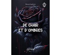 De chair et d'ombres - Benoît Laplante - Persee - broché - Roman