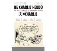 David Vauclair – De Charlie Hebdo à #Charlie – Enjeux, histoire, perspectives – Broché