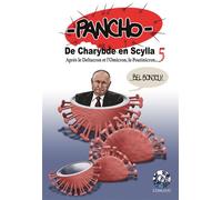 De charybde en scylla après le deltacron et l'omicron, le poutinicron Après le Deltacron et l'Omicron, le Poutinicron - Pancho - Exbrayat Eds - broché - Bande dessinée