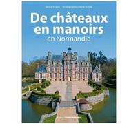 De Châteaux En Manoirs En Normandie