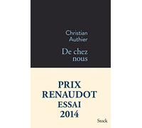 Christian Authier – De chez nous – Prix Renaudot Essai 2014 – Broché