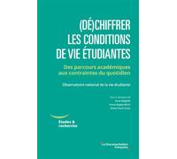 (Dé)chiffrer les conditions de vie étudiantes Des parcours académiques aux contraintes du quotidien - Feres Belghith - Documentation Francaise - broché - Essai