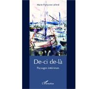 De-ci de-là Paysages intérieurs - Marie-Françoise Lafond - L'harmattan - broché - Poésie
