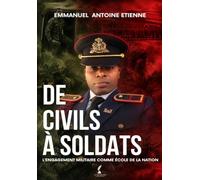De Civils a Soldats,: L'engagement Militaire comme Ecole de la Nation