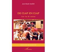Jean-Claude Sussfeld – De clap en clap : Une vie de cinéma – Récit – Broché