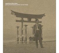 De Clive-Lowe, Mark – Past Present (Tone Poems Across Time)