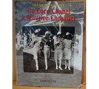 De Coco Chanel à Maurice Chevalier: Images mémoire, 1900-1945