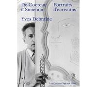 De Cocteau à Simenon Portraits d'écrivains - Yves Debraine - Noir Sur Blanc - broché - Beau livre