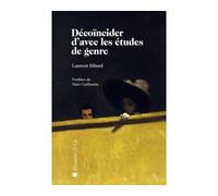 Dé-coïncider d'avec les études de genre - Laurent Bibard - Descartes Et Cie - broché - Guide