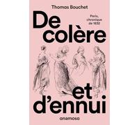 De colère et d'ennui - Paris chronique de 1832