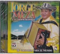 De Colombia Para El Mundo: Jorge Meza Y Su Tropicolombia