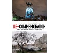 Dé-commémoration: Quand le monde déboulonne des statues et renomme des rues