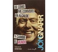 De Cómo Me Convertí En Alcalde Y Cambié El Mundo - [Livre en VO] Gnarr, Jon (Auteur)