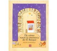 De como nacio la memoria de el bosque/ Of how the forest memory's born Rocio Martinez (Auteur)