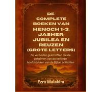 De complete boeken van Henoch 1-3, Jasher, Jubilea en Reuzen (Grote letters): De verboden geschriften die de geheimen van de verloren hoofdstukken van de Bijbel onthullen