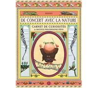De concert avec la nature.Carnet de curiosités de