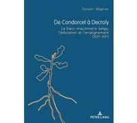 De Condorcet à Decroly Sylvain Wagnon (Auteur)