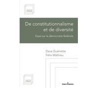 De constitutionnalisme et de diversité Essai sur la démocratie fédérale - Dave Guénette - Hermann - broché - Essai