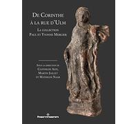De Corinthe à la rue d'Ulm: La collection Paul et Yvonne Mercier