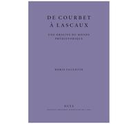 De Courbet À Lascaux - Une Origine Du Monde Préhistorique
