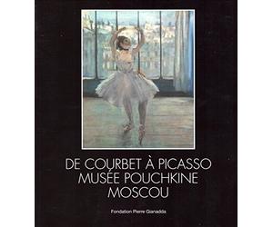 De Courbet à Picasso, Musée Pouchkine Moscou