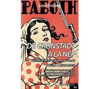 De Cronstadt à la NEP Léon Trotsky (Auteur), Jean-Jacques Marie (Traduction), Michael Maschek (Coordination éditoriale), François Philippe (Contributions)