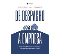 DE DESPACHO A EMPRESA. Dirección, Márketing y Gestión de despachos profesionales