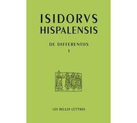 De Differentiis I Differencias, Libro I - Isidore de Séville - Belles Lettres - broché - Essai