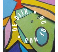 De Dijk – Nu of NOU – Import