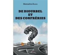 De Diourbel et des confréries - Mamadou Barro - L'harmattan - broché - Essai