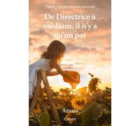 De Directrice à médium, il n'y a qu'un pas