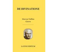 DE DIVINATIONE - Marcus Tullius Cicero - latin edition