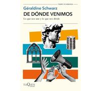De dónde venimos: Lo que nos une y lo que nos divide