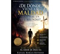 De donde Viene la maldad que hay el el Mundo