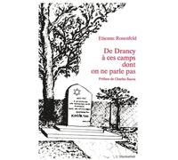 De Drancy à ces camps dont on ne parle pas