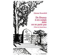 De Drancy à ces camps dont on ne parle pas