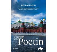 De droom van Poetin: Wat drijft de Russische leider om met Oekraïne en heel Europa in confrontatie te gaan?