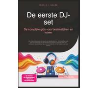 De eerste DJ-set: De complete gids voor beatmatchen en mixen
