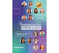 De Emprendedora a Empresaria Vol. 3: Descubre cómo alcanzar el éxito desde cero