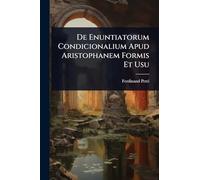De Enuntiatorum Condicionalium Apud Aristophanem Formis Et Usu