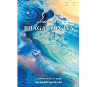 De essentie van de Bhagavad Gita: uitgelegd door Paramhansa Yogananda