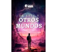 De este y otros mundos: Antología de nuevos cuentistas latinoamericanos