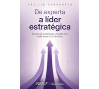 De experta a líder estratégica: Construye tu liderazgo y transita con poder hacia tu rol directivo.