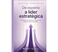De experta a líder estratégica: Construye tu liderazgo y transita con poder hacia tu rol directivo.